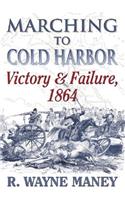 Marching to Cold Harbor