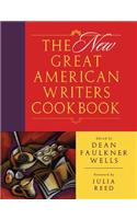 The New Great American Writers Cookbook