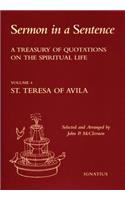 Teresa of Avila: (v. 4 Sermon in a Sentence S.)
