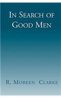 In Search of Good Men