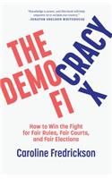 Democracy Fix: How to Win the Fight for Fair Rules, Fair Courts, and Fair Elections