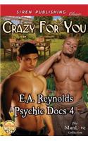 Crazy for You [Psychic Docs 4] (Siren Publishing Classic Manlove)