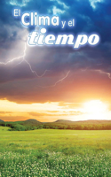 El Clima Y El Tiempo: Climate and Weather