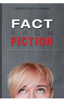 Fact from Fiction