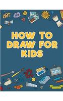 How to Draw for Kids