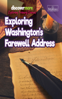 Exploring Washington's Farewell Address: (Discover More: Exploring Primary Sources)