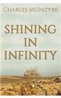 Shining in Infinity