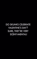 Do Skunks Celebrate Valentine's Day?