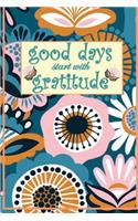 Good Days Start With Gratitude