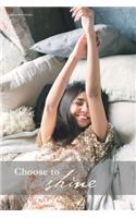 Choose to shine 17