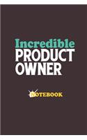 Incredible Product Owner Notebook