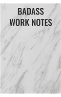 Badass Work Notes