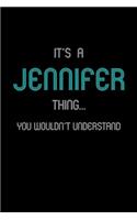 It's A Jennifer Thing, You Wouldn't Understand: Personalized Notebook Journal With Name Blank Lined Customized Diary Logbook Gifts