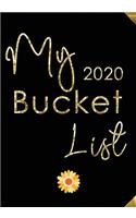 My Bucket List 2020: Guided Prompt Journal For Keeping Track of Your Adventures 100 Guided Entries for Creating a Life of Adventure With 2020 Yearly And Monthly Calendar