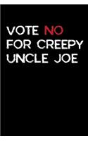 Vote No for Creepy Uncle Joe