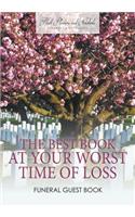 The Best Book at Your Worst Time of Loss, Funeral Guest Book