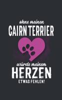 Ohne meinen Cairn Terrier