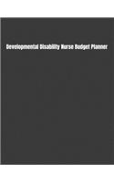 Developmental Disability Nurse Budget Planner: Expense Finance Budget By A Year Monthly Weekly & Daily Bill Budgeting Planner And Organizer Tracker Workbook Journal