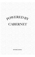 Powered By Cabernet: A 6x9 Inch Journal Notebook Diary With A Bold Text Font Slogan On A Matte Cover and 120 Blank Lined Pages Makes A Great Alternative To A Card