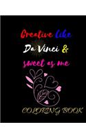Creative like Da Vinci and Sweet as Me