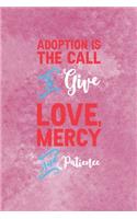 Adoption Is The Call To Give Love, Mercy And Patience