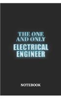 The One And Only Electrical Engineer Notebook