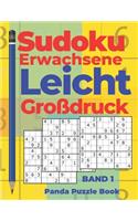 Sudoku Erwachsene Leicht Großdruck - Band 1: Rätselbuch in Großdruck - Logikspiele Für Erwachsene - Denkspiel Rätsel(1 Band)