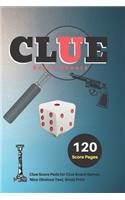 Clue Score Sheets: V.5 Clue Score Pads for Clue Board Games Nice Obvious Text, Small Print 6*9 inch, 120 Score pages