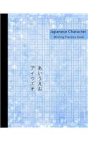 Japanese Character Writing Practice Book: Genkouyoushi Paper Notebook: Kanji Characters Cursive Hiragana and Angular Katakana Scripts Improve Writing with Square Guides