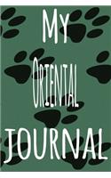 My Oriental Journal: The perfect gift for the lover of cats in your life - 119 page lined journal!
