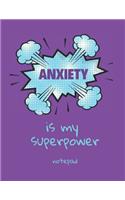 Anxiety Is My Superpower Notepad