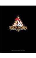 Chicken Grandma Like A Normal Grandma Only Cooler: Composition Notebook: Wide Ruled(1526 Composition Notebook: Wide Ruled)