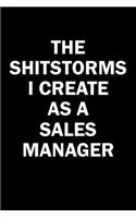 The Shitstorms I Create As A Sales Manager