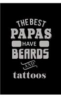 The Best Papas Have Beards And Tattoos: 110 Game Sheets - 660 Tic-Tac-Toe Blank Games - Soft Cover Book For Kids For Traveling & Summer Vacations - Mini Game - Clever Kids - 110 Lined Page
