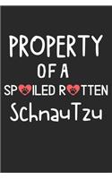 Property Of A Spoiled Rotten SchnauTzu: Lined Journal, 120 Pages, 6 x 9, SchnauTzu Dog Gift Idea, Black Matte Finish (Property Of A Spoiled Rotten SchnauTzu Journal)