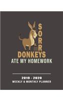 Sorry Donkeys Ate My Homework-2019 - 2020 Weekly & Monthly Planner