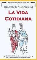 Boliletras De Filosofía Sobre La Vida Cotidiana