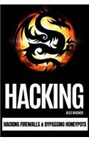 Hacking: Hacking Firewalls & Bypassing Honeypots(1 Hacking Firewalls & Bypassing Honeypots)