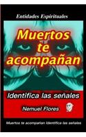Muertos Te Acompañan Identifica Las Señales