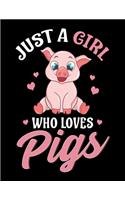 Just A Girl Who Loves Pigs