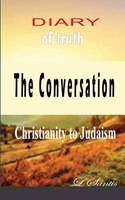 The Conversation: From Christianity to Judaism.