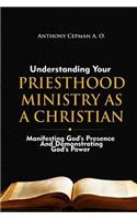 Understanding Your Priesthood Ministry as a Christian