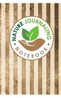 Nature Journaling Notebook: (Nature Journaling Notebook)