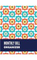 Monthly Bill Organizer: Colorful Design Budget Planner for your Financial Life With Calendar 2018-2019 Beginner's Guide to Personal Money Management and Track your Financia(42 Monthly Bill Planner Organizer)