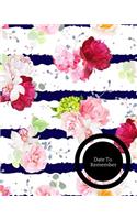 Date to Remember: Ultimate Guide to Successful Event Management. Dynamic Calendar to Record All Your Important Celebrations. Design for Any Party /Event Such as Anniv
