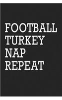 Football Turkey Nap Repeat