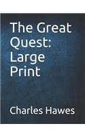 The Great Quest: Large Print