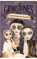 Mortimer Revealed: The Grimstones 2
