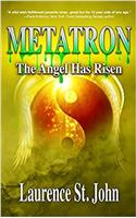 Metatron: The Angel Has Risen: Volume 1 (Metatron Series)