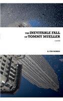 Inevitable Fall of Tommy Mueller